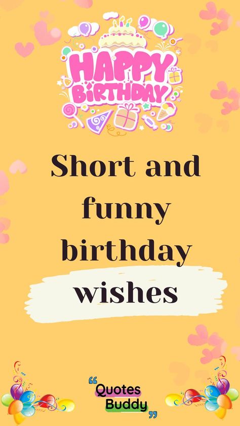 Short Birthday Wishes,
Short and funny birthday wishes,
Short Birthday Wishes for friend,
Short birthday wishes for boyfriend,
Short birthday wishes for crush,
Short birthday wishes for girl,
Short Birthday Wishes for mom,
Short birthday wishes for husband,
Short Birthday Wishes for daughter,
Short birthday wishes for brother,
Short Birthday Wishes for niece,
Short Birthday Wishes for nephew,
Short Birthday Wishes for boss,
Short Birthday Wishes for co worker, Birthday Message For Friend Short, Fun Birthday Wishes Friends, Friend’s Birthday Wishes, Birthday Post Ideas For Best Friend, Short But Sweet Birthday Message, Funny Wishes For Friends Birthday, Funny Birthday Wishes To Friend, Short Birthday Video Ideas, Short Happy Birthday Wishes For A Friend