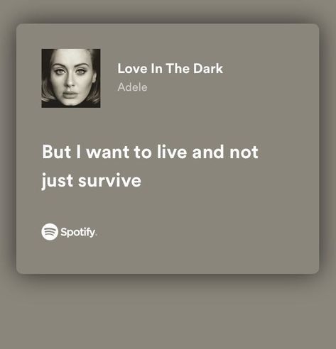 Adele Songs Lyrics, Adele Quotes, Song Lyric Tattoos, Love In The Dark, Adele Lyrics, 365 Jar, Song Spotify, Songs That Describe Me, Adele Songs