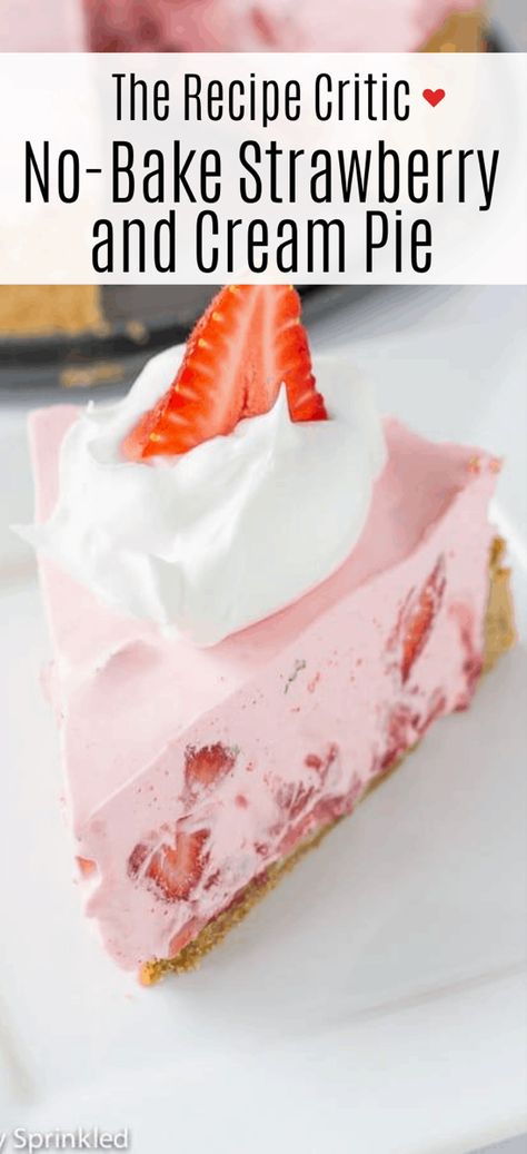 Pie, Easy Summer Pies, Easy Pies Recipes, Strawberry Ice Box Pie, Strawberry And Cream Pie, No Bake Strawberry Pie, Hot Spinach Artichoke Dip, Baked Strawberry Pie, Strawberry Cream Pie