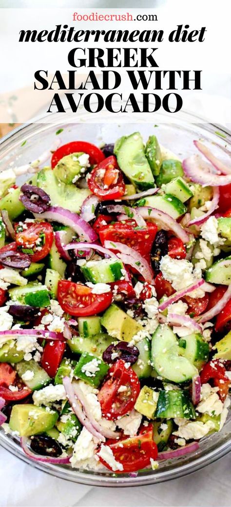 MEDITERRANEAN DIET APPROVED! GREEK SALAD WITH AVOCADO | foodiecrush.com This healthy Greek salad with added avocado and an easy-to-make Greek salad dressing is just the right recipe for simple no-cooking eats all summer long. #dressing #recipe #healthy #authentic #easy #avocado #traditional #cucumber Healthy Greek Salad, Mediteranian Diet, Mediteranean Diet, Mediterranean Diet Food List, Mediterranean Recipes Healthy, Mediterranian Diet, Mediterranean Diet Recipes Dinners, Salad Buah, Greek Salad Dressing