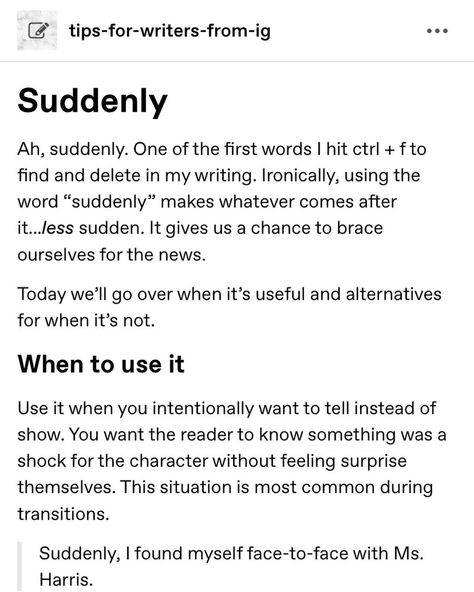 Weekly Posts on Instagram: “The word suddenly, one of the fastest ways to make an event LESS sudden. Here is a guide for when I think suddenly is acceptable and what…” Other Words For Suddenly Writing, Words Instead Of Suddenly, Words For Suddenly, Other Words For Suddenly, Words To Use Instead Of Suddenly, Instead Of Suddenly, Other Ways To Say, Posts On Instagram, Words To Use