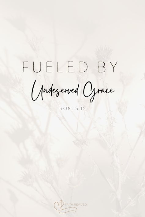 Fueled by undeserved grace text on graphic Save By Grace Wallpaper, By God's Grace Quotes, Grace Of God Wallpaper, Daily Grace Co Wallpaper, Grace Quotes Strength, Give Grace Quotes, Grace Of God Quotes, Gods Grace Quotes Scriptures, Saved By Grace Wallpaper