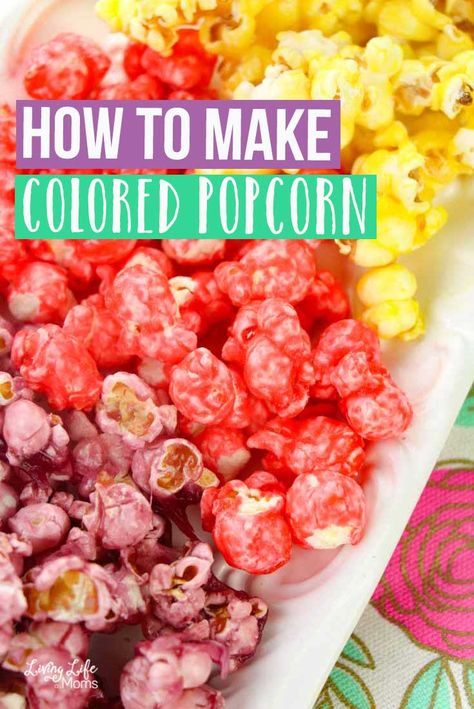 How To Color Popcorn, Candied Popcorn Easy, Candied Popcorn Recipe Corn Syrup, How To Dye Popcorn, Color Popcorn Diy How To Make, Fun Popcorn Ideas, How To Make Colored Popcorn, Colored Popcorn Recipe Easy, Diy Colored Popcorn