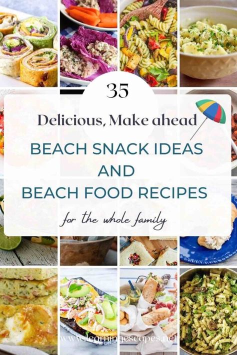 35 make ahead beach food recipes and kid friendly snacks for the beach you can get ready and pack in your beach bag for a perfect picnic on the shores Essen, What To Cook At The Beach, Make Ahead Food For Beach Trip, Lunch Beach Food, Meal Ideas For The Beach, Meals To Cook At The Beach, Foods To Pack For The Beach, Lunch At The Beach Ideas, Easy Beach Day Food