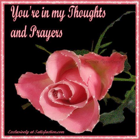 You're in my thoughts & prayers You Are In My Thoughts And Prayers, Praying For You, Deepest Sympathy Messages, Sympathy Images, In My Thoughts And Prayers, Prayers Quotes, In My Prayers, Praying For A Miracle, Get Well Messages