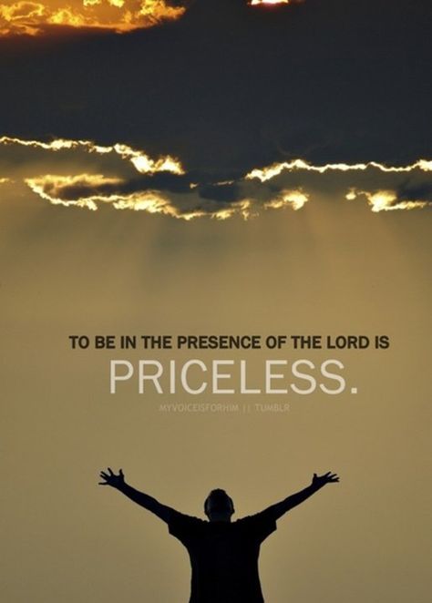 To be in the presence of the Lord is PRICELESS Nature, Lover Of My Soul, Presence Of The Lord, Relationship Gifs, Guy Gifs, Prayer Room, Seeking God, The Kingdom Of God, The Message