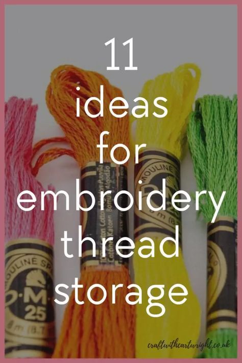 11 ideas for Embroidery thread storage - Craft with Cartwright Embroidery Yarn Storage, Dmc Thread Storage, Organising Embroidery Thread, Embroidery Supplies Storage, Floss Storage Embroidery, Ideas For Storing Embroidery Floss, Embroidery Thread Storage Diy, Ways To Store Embroidery Thread, Cross Stitch Room Organization