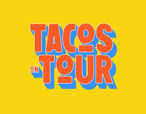 yellow background. tacos on tour designed in 3d style with orange on top and blue on the bottom. Taco Branding Design, Retro Food Branding, Mexican Typeface, Mexican Food Illustration, Mexican Food Branding, Street Food Branding, Food Truck Logo Design, Foodtruck Design, Mexican Branding