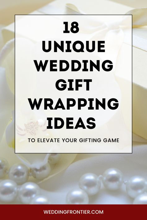 Elegant Wedding Gift Wrapping, Unique Gift Wrapping Ideas Wedding, No Wrap Bridal Shower Gift Display, Beautiful Wedding Gift Wrapping Ideas, Wedding Present Gift Wrap Ideas, How To Wrap A Large Wedding Gift, Wrap A Wedding Gift, Wrapped Wedding Gifts, Wedding Gift Packaging Ideas