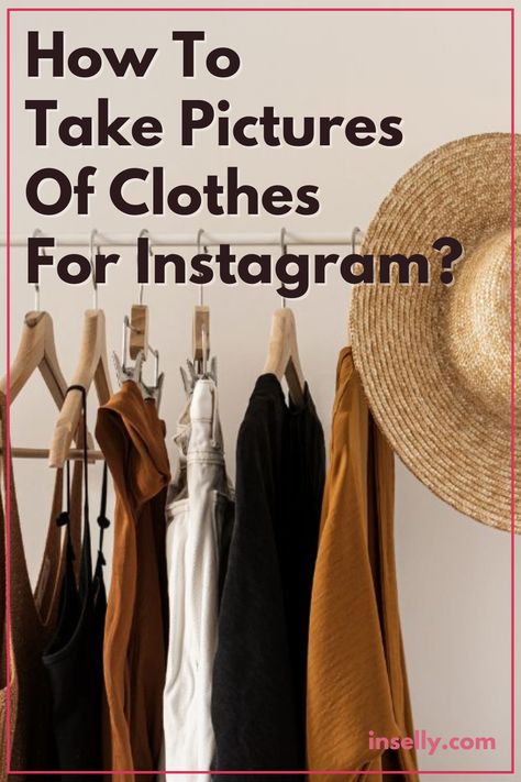 Pictures For Selling Clothes, Clothing Pictures For Instagram, Cloth Business Ideas, Photo Ideas For Boutique, How To Take Pictures Of Clothes To Sell Online, How To Display Clothes For Sale Online, How To Display Clothes, Clothes Sale Ideas, Taking Photos Of Clothes To Sell