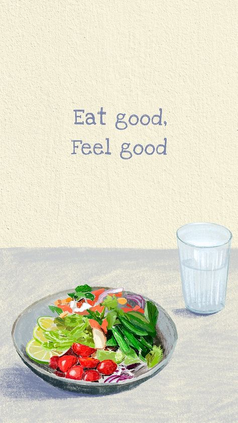 Healthy lifestyle vector mobile wallpaper with quote, eat good feel good | premium image by rawpixel.com / audi Eat Food Quotes, Eat Healthy Motivation Wallpaper, Good Health Images, Healthy Eating Images, Quotes Healthy Food, Motivation To Eat Healthy Wallpaper, Be Healthy Wallpaper, Healthy Life Quote, Eat Quotes Food