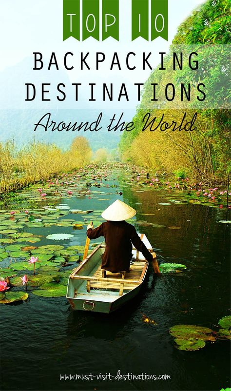 Top 10 Backpacking Destinations Around the World Backpacking Tips, Romantic Travel, Beginner Backpacking, Backpacking Destinations, Backpacking Travel, Future Travel, Culture Travel, Hiking Trip, Lonely Planet