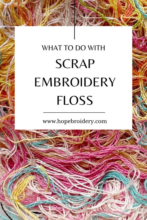 Embroidery Over Patterned Fabric, Hand Embroidery Must Haves, Best Material For Embroidery, Leftover Embroidery Floss, Projects With Embroidery Floss, Crafts Using Embroidery Floss, Embroidery Over Printed Fabric, Tools For Embroidery, Organize Embroidery Supplies