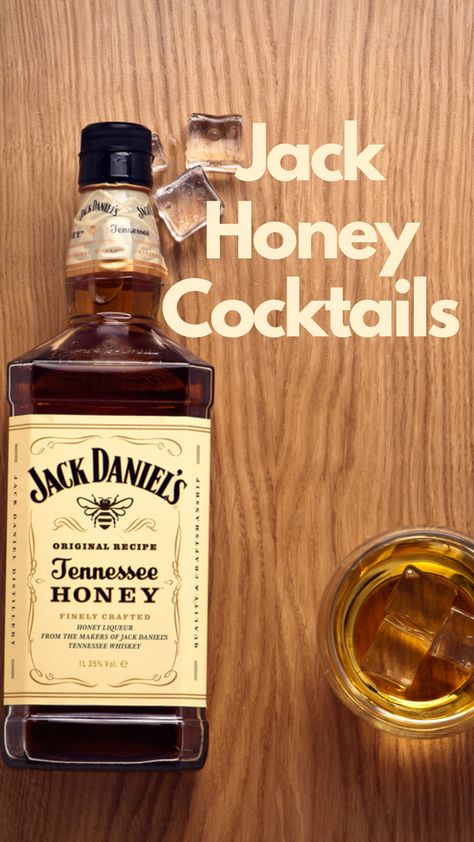 Jack Honey Cocktails Drinks With Jack Daniels Honey, Jack Daniels Honey Drinks Recipes, Jack Honey Cocktails, Honey Jack Daniels Drinks Cocktails, Jack Daniels Honey Whiskey Drinks, Jack Daniels Honey Recipes, Honey Whiskey Drinks, Honey Whiskey Cocktails, Jack Daniels Honey Drinks