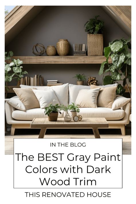 Gray Paint Colors That Go With Dark Wood Trim - This Renovated House Gray Interior Paint Colors, Best Gray Paint Colors, Dark Gray Paint Colors, Grey Interior Paint, Neutral Interior Paint Colors, Perfect Grey Paint Color, Dark Wood Trim, Best Gray Paint, Best Gray Paint Color