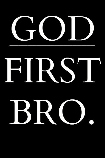 God First Bro. Put God First Wallpaper, God First Wallpaper, Faith Sayings, Funny Status Quotes, Inspirational Quotes Background, Powerful Inspirational Quotes, Bible Quotes Images, Christian Bible Quotes, Funny Statuses