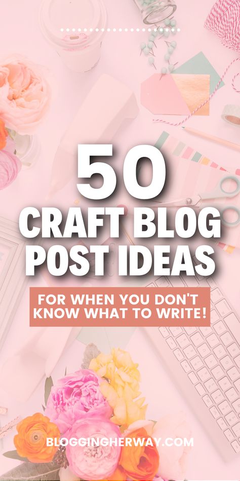 First Blog Post Ideas, Craft Blog Post Ideas, Diy Blog Post Ideas, Home Decor Blog Post Ideas, Crochet Content Ideas, Blogging 2023, What To Blog About, Ux Animation, Blog Post Design