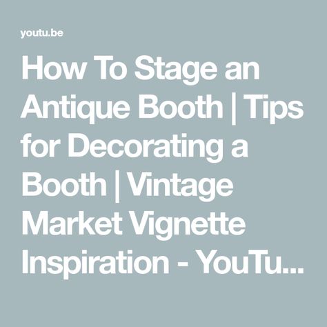 How To Stage an Antique Booth | Tips for Decorating a Booth | Vintage Market Vignette Inspiration - YouTube Farmhouse Booth, Vintage Market Booth, Antique Booth, Decorating Bookshelves, Christmas Arrangements, Modern And Antique, Vintage Market, Store Display, Antique Stores