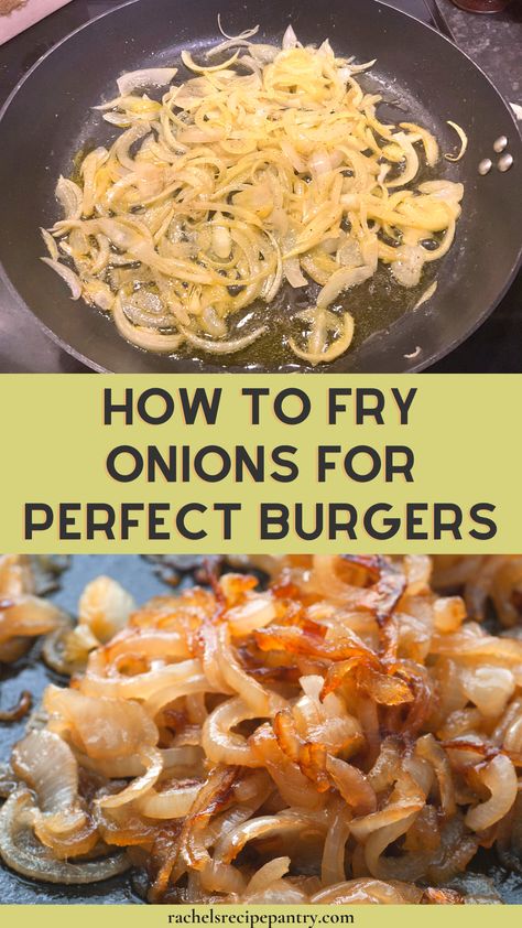 How To Make Fried Onions, Grilled Onion Burgers, Fried Onions For Burgers, Sauteed Onions For Burgers, Grilled Onions For Burgers, Fried Onion Recipes, How To Fry Onions, Burger Onions, Bbq Onions