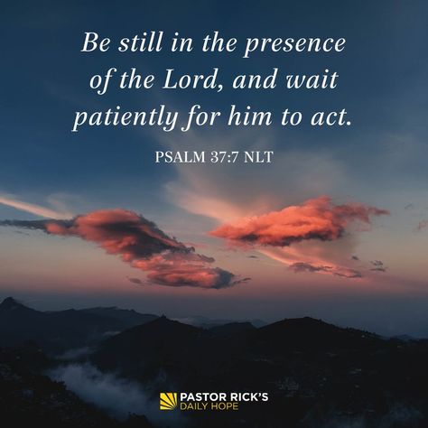 What does God want you to do while you’re waiting on an answer to your prayer? Psalm 37:7 says, “Be still in the presence of the LORD, and wait patiently for him to act” (NLT). … Continue reading What to Do While You Wait for an Answer Psalm 37 7, Wise Advice, Christian Scriptures, Encouragement For Today, Quote Bubble, Presence Of The Lord, Rick Warren, Waiting On God, Purpose Driven Life