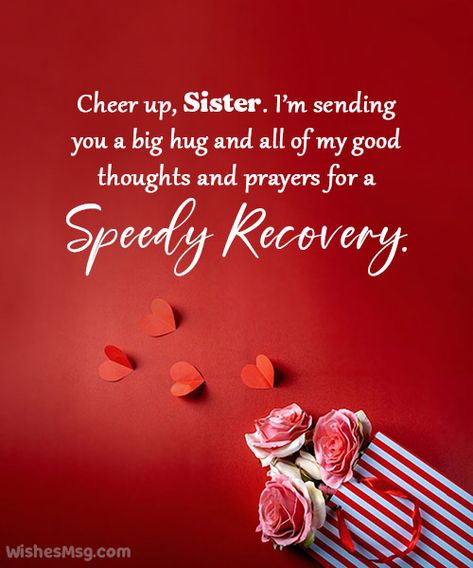 Get Well Soon Sister, Quotes For Your Sister, Messages For Sister, Get Well Prayers, Good Sister Quotes, Prayers For My Sister, Prayers For Sister, Get Well Soon Quotes, Get Well Soon Messages