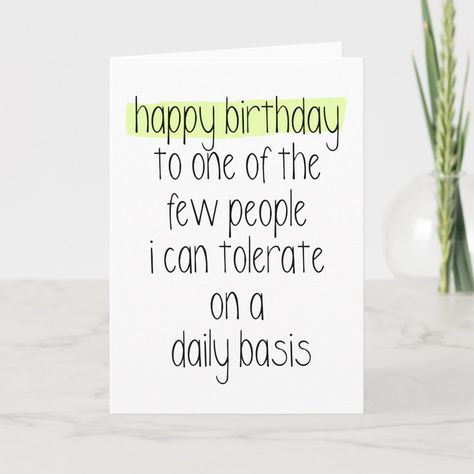 Humour, Happy Birthday Boyfriend Funny, Sarcastic Birthday Wishes, Birthday Cards Funny Friend, Funny Birthday Message, Happy Birthday Boyfriend, Birthday Card For Friend, Sarcastic Birthday, Best Friend Birthday Cards