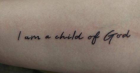 I am a child of God Tattoo! God Loves You Tattoo, I Belong To Jesus Tattoo, Son Of God Tattoo, Child Of God Tattoo, God Quotes Tattoos, Nova Tattoo, Story Tattoo, God Tattoo, Tattoo Lettering Styles