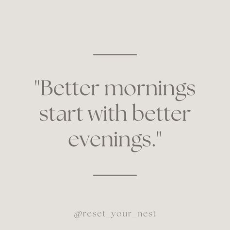 Better Mornings Start With Better Evenings Weekend Sunday Quote Motivational Organizing Quote Going To Bed Early Quotes, Early Rising Aesthetic, Going To Sleep Early Aesthetic, Day In Bed Aesthetic, Going To Bed Early Aesthetic, Sleep Well Aesthetic, Sleep Early Quotes, Sleeping Early Aesthetic, Early To Bed Early To Rise