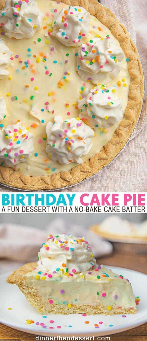 Pies With One Crust, Birthday Cake Dessert Recipes, Cookie Crust Pie Recipes, Birthday Pie Ideas, Easy Pie Ideas, No Bake Cookie Cake, Birthday Cake Desserts, Birthday Desserts Not Cake, Birthday Cake Pie Recipe