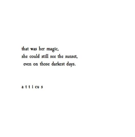 'the sun beyond the clouds' @atticuspoetry #atticuspoetry                                                                                                                                                                                 More Poetry Quotes, Atticus Quotes, Atticus Poetry, Sun Quotes, Darkest Days, Fina Ord, Sunset Quotes, Atticus, Poem Quotes