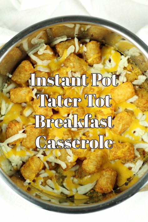 Instapot Egg Casserole Recipes, Breakfast Casserole In Electric Roaster, Insta Pot Breakfast Casserole Recipes, Healthy Instant Pot Breakfast Recipes, Breakfast Casserole Instant Pot, Breakfast Instant Pot Recipes, Instant Pot Tater Tot Casserole, Instant Pot Egg Casserole, Instapot Breakfast Recipes