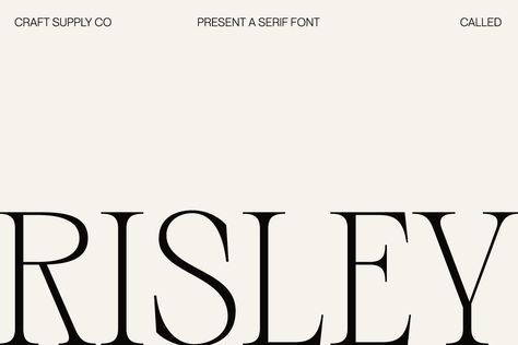 Risley - Classic Editorial Font by Craft Supply Co. on @creativemarket Identity Poster, Editorial Typography, Greeting Card Packaging, Typographie Inspiration, Serif Logo, Card Packaging, Classic Fonts, Popular Fonts, Font Combinations