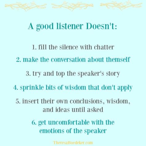 Sometimes It's Better to Listen, Than Talk | Theresa Boedeker A Good Listener Quote, Learning To Listen Quotes, Listening Quotes Mindfulness, Better Listener Quotes, Quotes About Being A Good Listener, Listening Quotes Communication, Learn To Communicate Better, How To Listen More And Talk Less, Why Listening Is Important