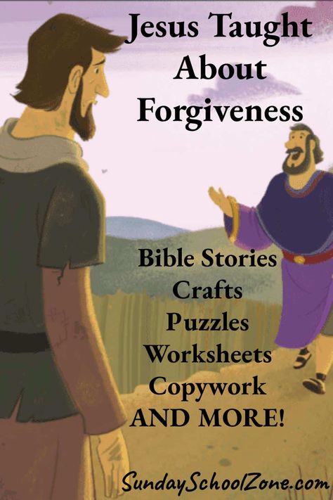 Jesus Taught About Forgiveness - Free Printables on Sunday School Zone Forgiveness Activities For Kids, Forgiveness Activities, Forgiveness Activity, Forgiveness Craft, Forgiveness Bible, Forgiveness Lesson, Preschool Sunday School Lessons, Kindergarten Sunday School, Bible Themes