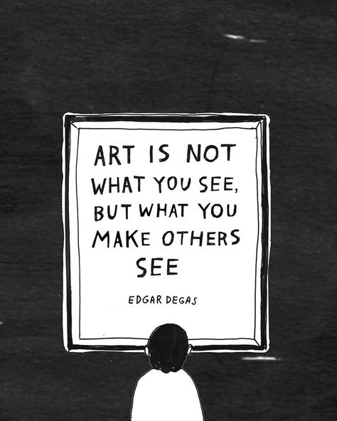 Art is not what you see, but what you make other see - Edgar Degar Edgar Degas, Citation Art, Inspirerende Ord, Fina Ord, Artist Quotes, Creativity Quotes, Design Quotes, What You See, Beautiful Words