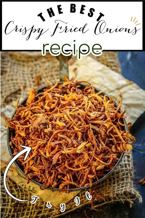 Khow Suey Recipe, French Fried Onion Recipes, Fried Onions Recipe, Onion Strings, Crispy Fried Onions, Veg Recipes Of India, Onion Bhaji, French Fried Onions, Onion Salad