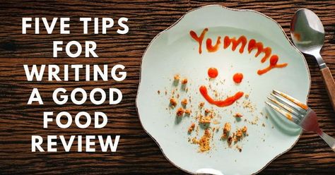 Five Tips for Writing a Good Food Review (With a food review Example) How To Write A Food Review, Food Review Blog, Food Review Ideas, Tips For Writing, Food Review, Food Critic, Styling A Buffet, Fancy Food, Food Places