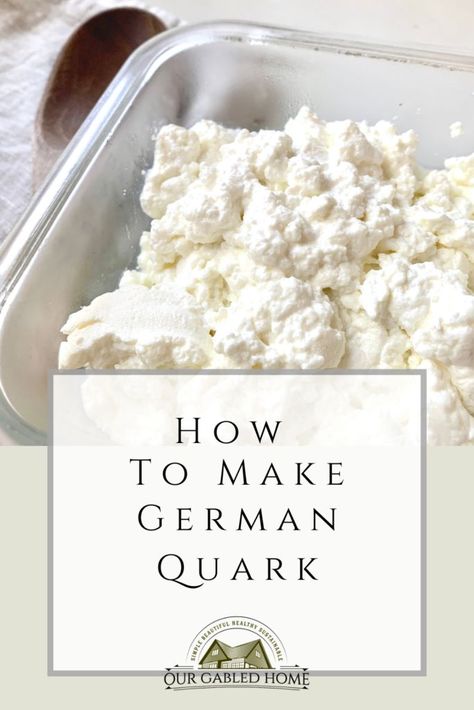 Find out how easy it is to make German quark – a very versatile, fresh cheese similar to ricotta or cottage cheese. #quark #homemade #recipe #freshcheese #quarkcheese Homemade Cottage Cheese Easy, Our Gabled Home, Vintage Skills, Fermented Recipes, Easy German Recipes, Quark Cheese, Cultured Buttermilk, Dessert From Scratch, Modern Homesteading