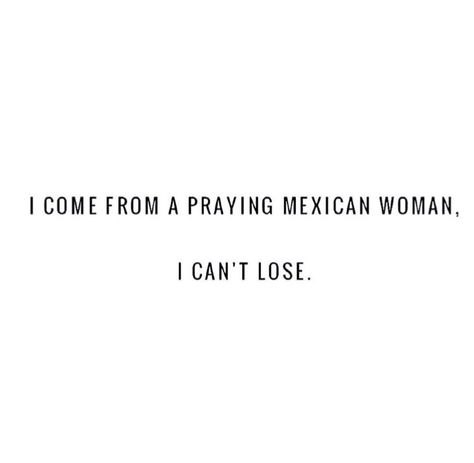 Proud Mexican Quotes, Latina Positive Quotes, Spanish Positive Quotes, Latina Women Quotes, Latina Aesthetic Quotes, Proud Latina Quotes, Latina Inspiration Quotes, Educated Latina Quotes, Latina Quotes Sassy Spanish