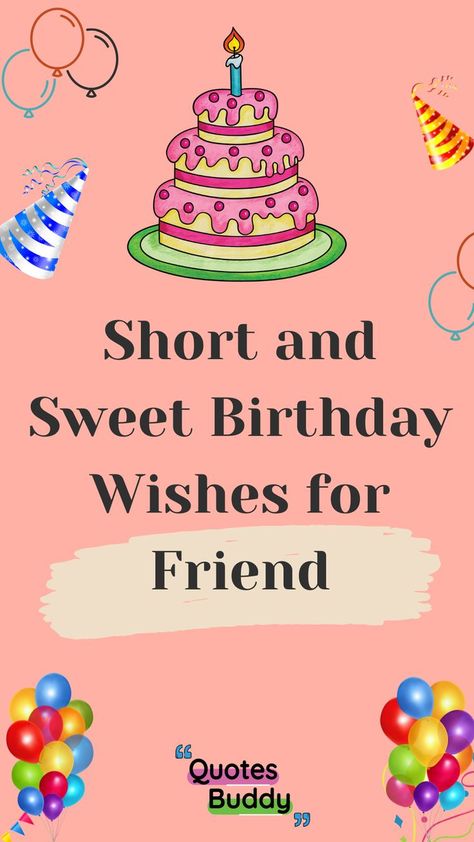 If you’re looking for, what is the best message for birthday friend? to use as a cute text to send a card to give on a birthday. Then let us inspire you with these birthday wishes for friend and birthday quotes. Sending birthday greetings is a wonderful way to honour the birthday of a friend. When you’re deciding which Meaningful Birthday Messages for Best Friend to include within birthday card gift, consider who you’re writing to. Birthday Messages For Best Friend, Short And Sweet Birthday Wishes, Happy Birthday Messages Friend, Cute Happy Birthday Messages, Happy Birthday Card Messages, Message For Birthday, Sweet Happy Birthday Messages, Messages For Best Friend, Happy Birthday Text Message