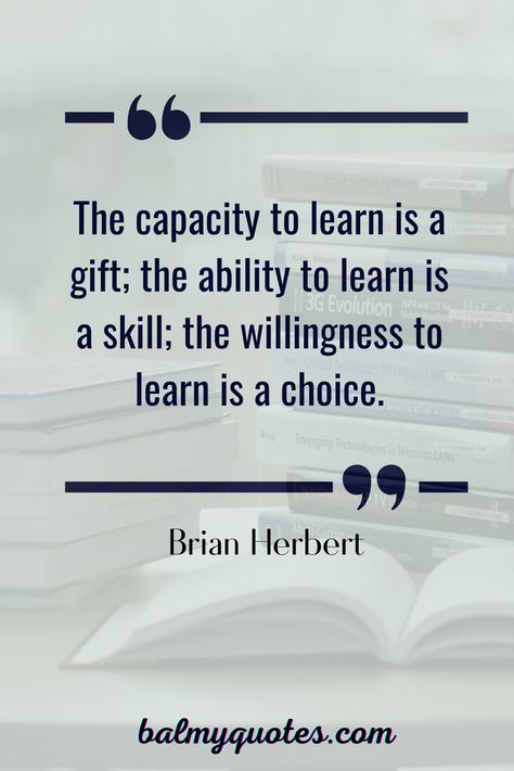 Check out FAMOUS QUOTES ON LEARNING for inspirational and thought-provoking quotes that will help you unlock your learning potential. With a wide variety of quotes from some of the greatest minds, you're sure to find the perfect quote to motivate and inspire you. #balmy_quotes #famousquotesonlearning #brianherbertquotes #quotesonlearning #motivationalquotesonlearning Study Related Quotes In English, Learning From Others Quotes, Quote On Motivation, Education Importance Quotes, Best Inspiring Quotes, Quote For Education, Thought About Education, Inspirational Thoughts Motivation, Quote On Education Inspiration