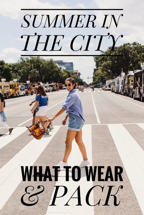 City Traveling in the Summer: What to Wear & Pack City Getaway Outfits, Weekend In The City Outfits, City Travel Outfit Summer, What To Wear To Washington Dc Summer, 5 Day Packing List Summer, What To Wear In New York City In Summer, Outfits For Walking In The City, City Trip Outfit Summer, City Walking Outfit