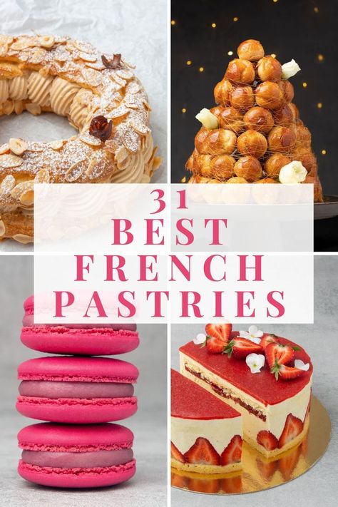 31 Best French Pastries Classic French Pastries, French Pastries Patisserie, Desserts French, Dessert French, French Cuisine Recipes, French Deserts, French Cooking Recipes, French Pastries Recipes, Puffed Pastry