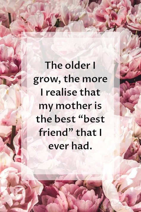 Happy mothers day images | The older I grow, the more I realise that my mother is the best “best friend' that I ever had. Cousins Quotes, Mothersday Gifts Diy, Happy Mothers Day Messages, Choose Quotes, Happy Mothers Day Images, Mothersday Cards, Happy Mothers Day Wishes, Mothers Day Images, Mother Day Message