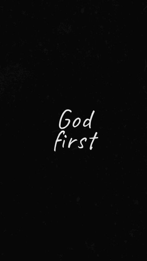 wallpaper God first #wallpaper God Love Wallpaper, God Over Everything Wallpaper, God First Wallpaper Black, God Did Wallpaper, God Qoute Wallpaper, God Qoute Motivation, God Loves Me Wallpaper, Word Of God Wallpaper, God Black Wallpaper