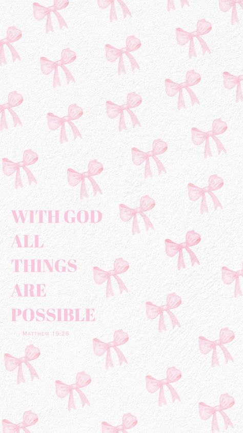 Matthew 19:26 Coquette Wallpaper🎀 Priscilla Core, 15 Wallpaper, God Wins, Walter Boys, Bible Wallpaper, Cute Bible Verses, Christian Iphone Wallpaper, Motivational Bible Verses, Christian Quotes Wallpaper