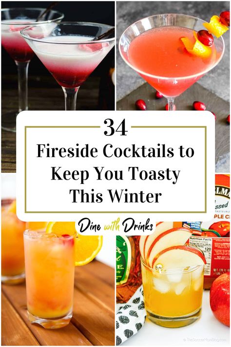 Collage of 4 fireside cocktails. Apple Nutrition Facts, Winter Drinks, The Best Recipes, Cozy Nights, A Drink, Entertaining Guests, Mixology, Favorite Drinks, Mixed Drinks