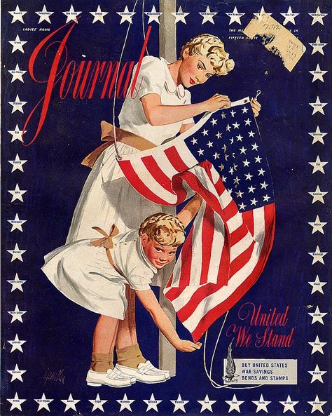 July 4, 1942 cover of the Ladies Home Journal for the "United We Stand" campaign, in which over 100 magazines displayed the US flag on their cover to help sell war bonds. Kenton Nelson, Ladies Home Journal, Mary Pickford, Home Journal, Flamingo Decor, Happy July, Pulp Magazine, 4th Of July Party, Happy Independence