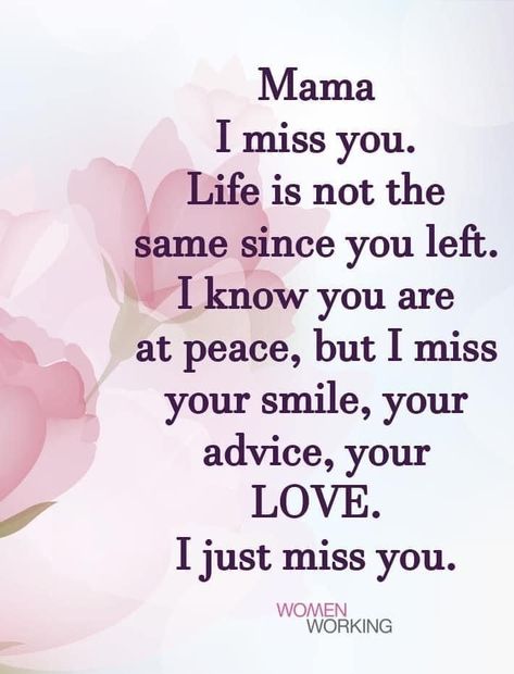 Pin by Karen Rountree on In memory of Mama in 2022 | Miss you mom quotes, Miss my mom quotes, Mom quotes My Mom Quotes, Mothers In Heaven Quotes, Miss My Mom Quotes, Missing Mom Quotes, Love My Mom Quotes, Miss You Mum, Miss You Mom Quotes, Mom In Heaven Quotes, Mom I Miss You