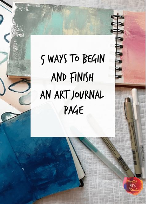 5 Ways to Begin (and Finish) an Art Journal Page | Mindful Art Studio Art Journal Techniques, Kunstjournal Inspiration, Mindful Art, Journal D'art, Art Journal Prompts, Art Journal Tutorial, Art Journal Therapy, Kunst Inspiration, Simple Drawing